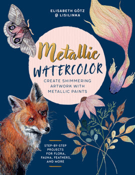 Book Study with Lexi: Featuring Metallic Watercolors by Elisabeth Gotz